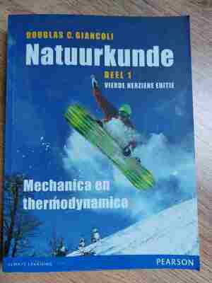 Natuurkunde Deel 1: Mechanica en thermodynamica - vierde herziene editie