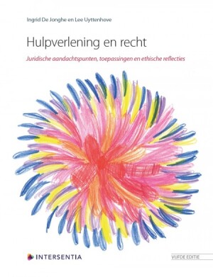 Hulpverlening en recht: juridische aandachtspunten, toepassingen en ethische reflecties