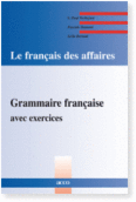 Le français des affaires: grammaire française